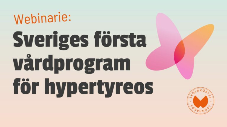 Webinarie: Sveriges första vårdprogram för hypertyreos i svart text på ljust färgad bakgrund och en rosa och orange fjäril.